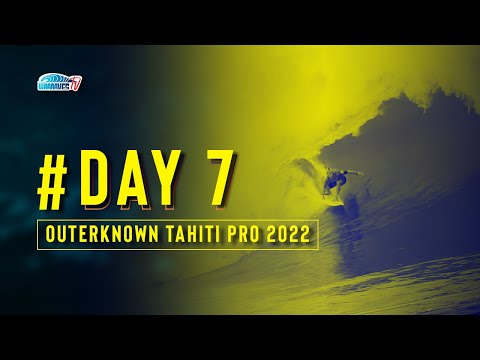 OUTERKNOWN TAHITI PRO 2022 - DAY 7 / R2 FEMALE - R1 MEN
