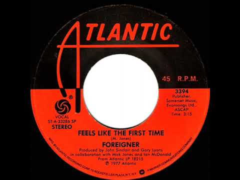 1977 HITS ARCHIVE: Feels Like The First Time - Foreigner (stereo 45 single version)