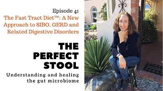 The Fast Tract Diet™: A New Approach to SIBO, GERD and Related Digestive Disorders