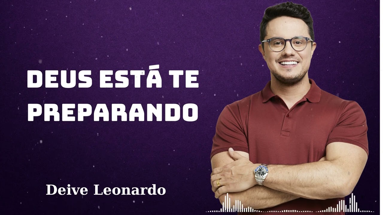 Deus está te preparando - Deive Leonardo Office