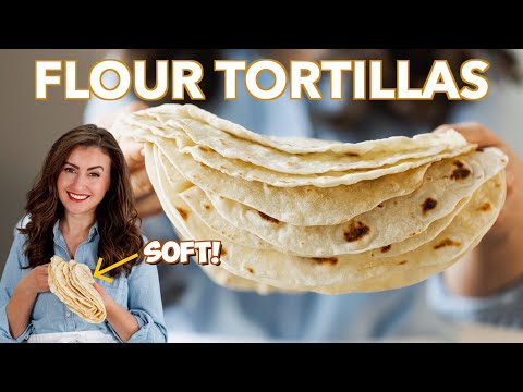 How To Make Flour Tortillas - SO SOFT!  😋
