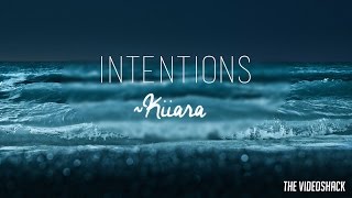 Kiiara - &quot;Intentions&quot; Lyrics