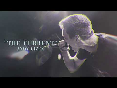 Andy Cizek - The Current (SUMERIAN AUDITION REIMAGINED)