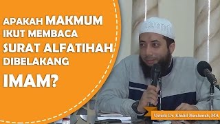 Download lagu Apakah makmum membaca alfatihah dibelakang imam?? --Ustadz Dr. Khalid Basalamah, MA mp3