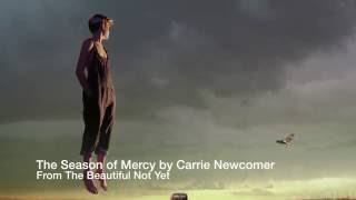 The Season of Mercy - by Carrie Newcomer