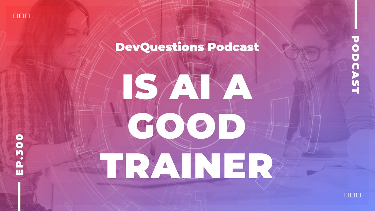 300. Are Developer Training Methods Outdated Because of AI?