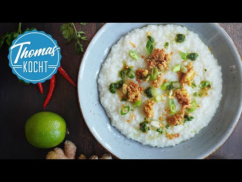 Thailändischer Reis-Porridge, mein Lieblingsfrühstück / Congee