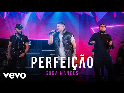 Guga Nandes - Perfeição (Ao Vivo No Rio de Janeiro / 2022)