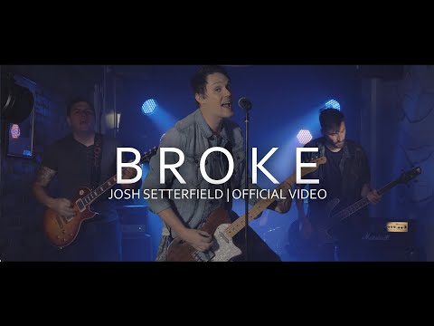 Josh Setterfield - Broke (Official Video)