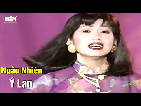 Ngẫu Nhiên (Trịnh Công Sơn) — Ý Lan | Nhạc Xưa Bất Hủ Hay Nhất