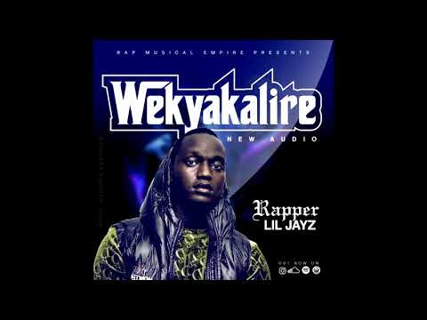 Wekyakalire - Rapper Lil Jayz
