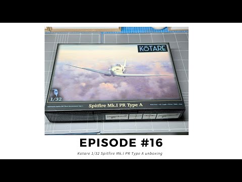 Kotare 1/32 Spitfire Mk.I PR Type A Unbox and Walkthru