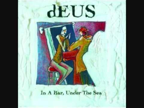 dEUS - Wake me up before I sleep