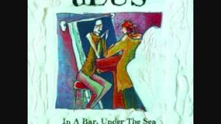 dEUS - Wake me up before I sleep