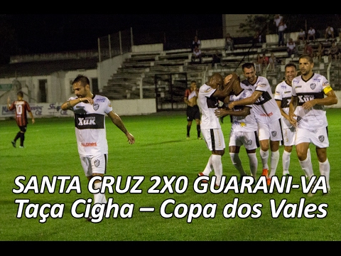 Santa Cruz 2x0 Guarani-VA - Taça Cigha