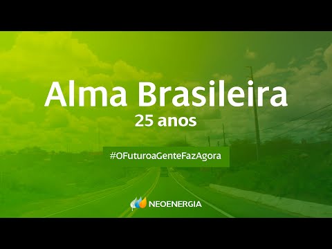 Alma Brasileira | 25 anos Neoenergia - episódio 2