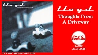 Lloyd [CCM]: Thoughts From A Driveway (Full Album) 1998