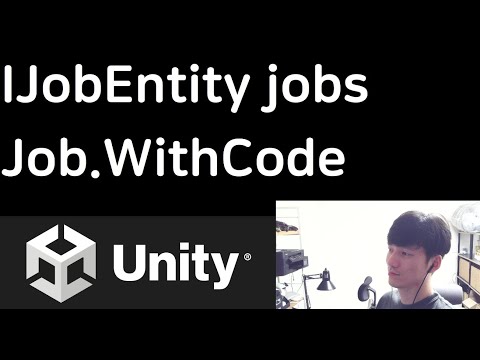 Unity ECS 공부(IJobEntity jobs, Job.WithCode)