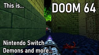 This is Doom 64 for the Nintendo Switch