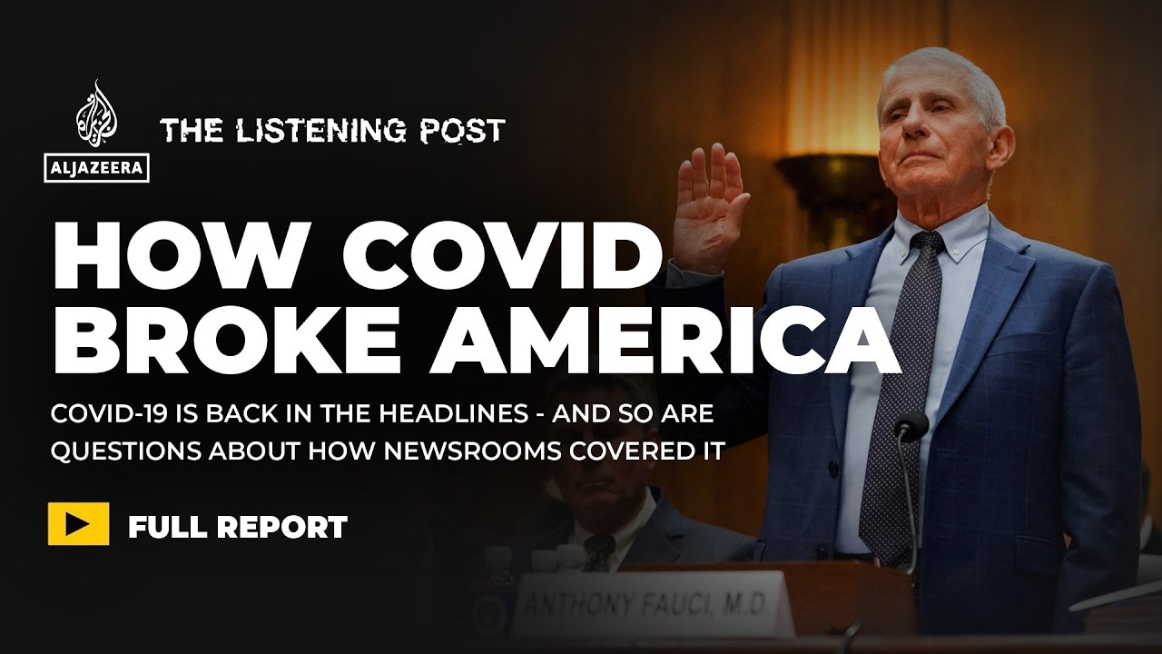 How COVID-19 coverage broke trust in America | The Listening Post