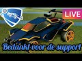 ENORM BEDANKT VOOR DE MASSALE SUPPORT! - ROCKET LEAGUE LIVESTREAM!