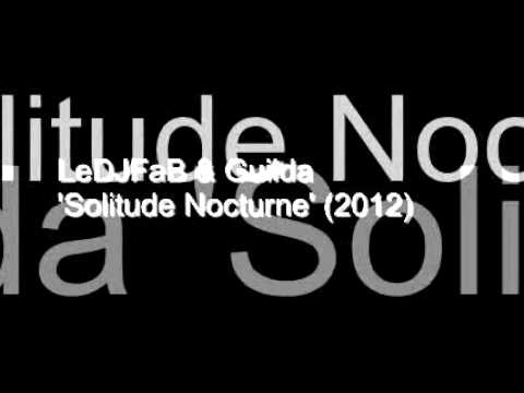 LeDJFaB & Guilda - 'Solitude Nocturne' (2012)