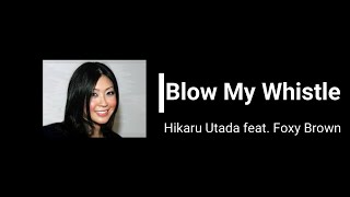 Hikaru Utada feat. Foxy Brown │「 Blow My Whistle」(20001)