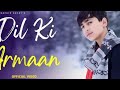 Dil Ke Armaan | RAPKID AFRAT | OFFICIAL VIDEO || COVER SONG | Zindagi Ek Pyaas
