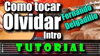 Como tocar Olvidar de Fernando Delgadillo Tutorial (Intro)