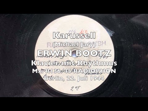 Karussell - Erwin Bootz - Willi Stanke - Willi Stech: 1944, 1943, 1943