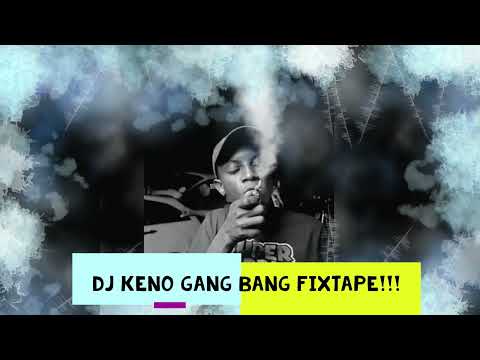 DJ KENO - Gang bang fixtape 2022 (RAW)