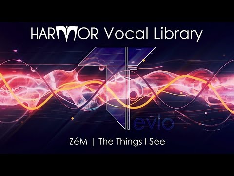 Harmor | Tevlo Vocals Library | ZéM - The Things I See (demo)