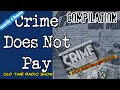 Old Time Radio Compilation👉Crime Does Not Pay/ OTR With Relaxing Scenery/Nearly 4 Hours