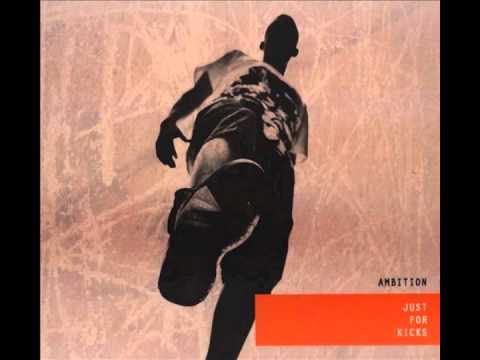 Ambition - Better Man [Just For Kicks]