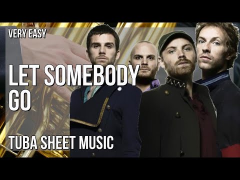 Tuba Sheet Music: How to play Let Somebody Go by Coldplay and Selena Gomez