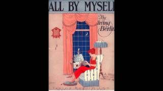 All by Myself -  Aileen Stanley (with lyrics)