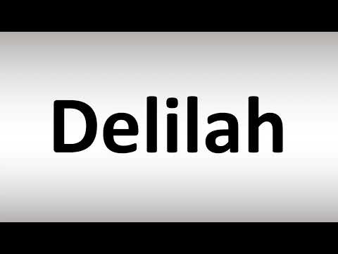 How to Pronounce Delilah