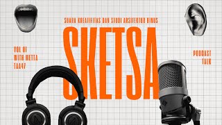 SKETSA eps.01 – Tips and Trick Seputar Tugas Akhir