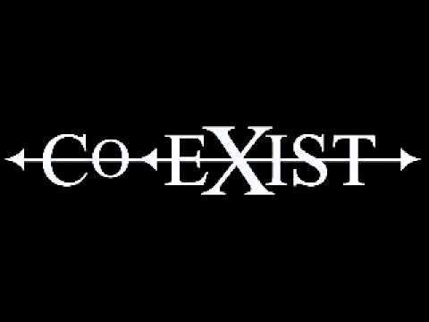 CO-EXIST  ┼ ┼ ┼ Violent Intentions Begin with Slow Incisions┼ ┼ ┼  [2011