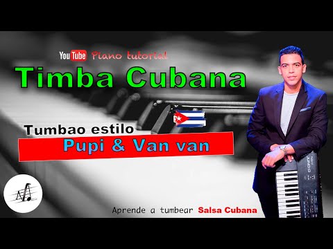 Cuban Salsa Tumbao, styled in Pupi and Van Van. How to tumble on the piano in Cuban timba.