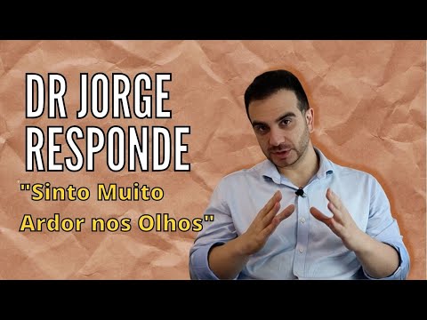SINTO MUITA ARDENCIA NOS OLHOS   DR JORGE RESPONDE #2