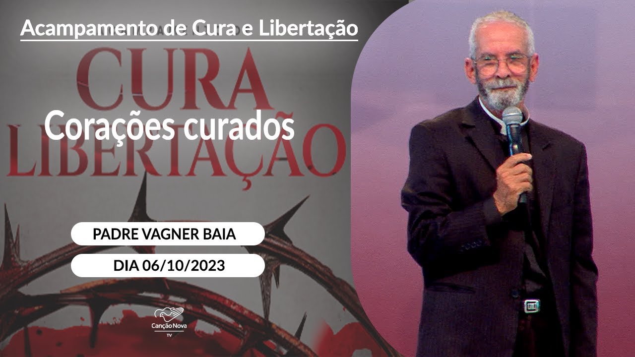 Corações curados - Padre Vagner Baia (06/10/2023)