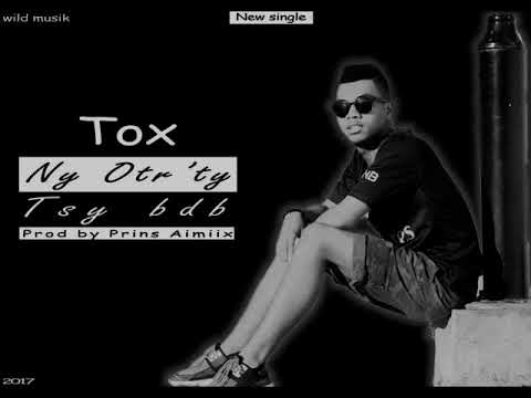 TOX - Ny Otrti tsy BDB ( Audio)