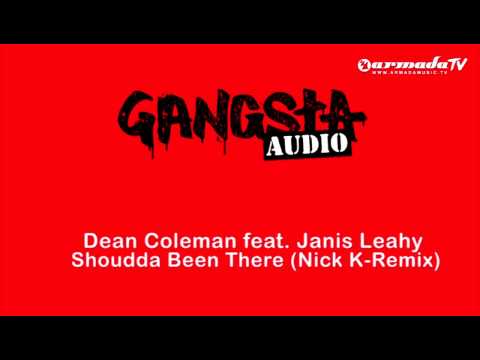 Dean Coleman feat. Janis Leahy - Shoudda Been There (Nick K Remix)