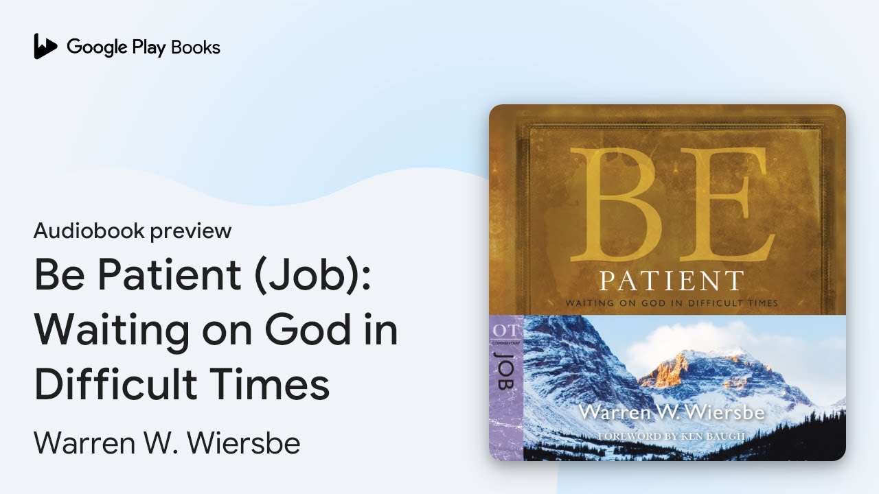Be Patient (Job): Waiting on God in Difficult… by Warren W. Wiersbe · Audiobook preview