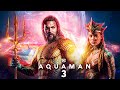 Aquaman 3 Trailer (2025) FIRST LOOK | Jason Momoa, Amber Heard