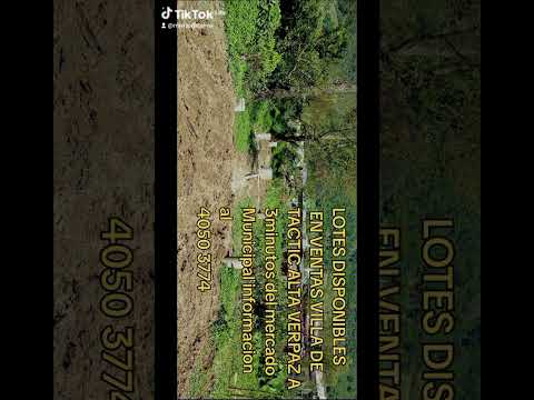 Lotificacion Villa de Tactic Alta Verapaz a 3 mimutos del mercado municipal informacion al 4050 3774