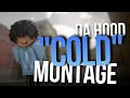 Cold 🧊 | Da Hood montage