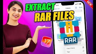 iOS 17 :  How To Open / Extract RAR Files On iPhone