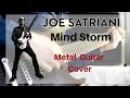 Joe Satriani - Mind Storm (Metal Guitar Cover)